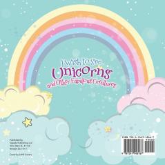 Unicorn Coloring Book. I Wish to See Unicorns and Other Fabulous Creatures. Magical Adventures for Girls and Boys. Includes Other Fantastical Activities for Kids