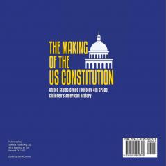 The Makings of the US Constitution United States Civics History 4th Grade Children's American History