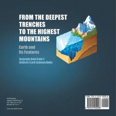 From the Deepest Trenches to the Highest Mountains: Earth and Its Features Geography Book Grade 3 Children's Earth Sciences Books