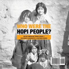 Who Were the Hopi People? Native American Tribes Grade 3 Children's Geography & Cultures Books