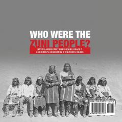 Who Were the Zuni People? Native American Tribes Books Grade 3 Children's Geography & Cultures Books