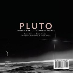 Pluto: From Planet to a Dwarf Planet Space Science Books Grade 4 Children's Astronomy & Space Books