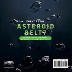 What is an Asteroid Belt? Universe Book for Kids Grade 4 Children's Astronomy & Space Books