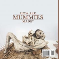 How Are Mummies Made? Archaeology Kids Books Grade 4 Children's Ancient History