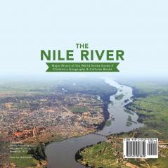 The Nile River Major Rivers of the World Series Grade 4 Children's Geography & Cultures Books