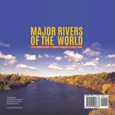 Major Rivers of the World Earth Geography Grade 4 Children's Geography & Cultures Books