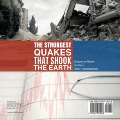 The Strongest Quakes That Shook the Earth | Earthquakes and Volcanoes Book Grade 5 | Children's Earth Sciences Books