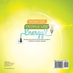 How Do People Use Energy? Power and the Environment Grade 4 Children's Physics Books