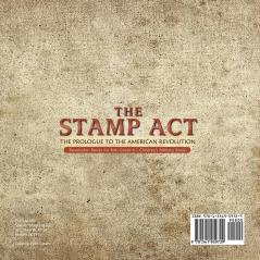 The Stamp Act: The Prologue to the American Revolution Revolution Books for Kids Grade 4 Children's Military Books