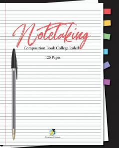 Note Taking Composition Book College Ruled 120 Pages