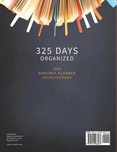 325 Days Organized 2019 Monthly Planner for Men and Women