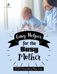 Easy Helper for the Busy Mother: 2020 Monthly Planner