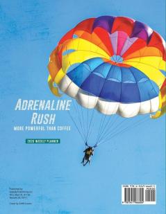 Adrenaline Rush: More Powerful than Coffee 2020 Weekly Planner