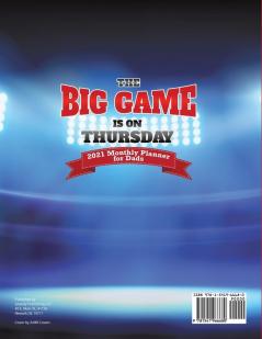 The Big Game Is On Thursday: 2021 Monthly Planner for Dads