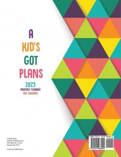 A Kid's Got Plans: 2023 Monthly Planner for Children