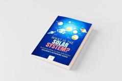 What is The Solar System? Astronomy Book for Kids 2019 Edition | Children's Astronomy Books