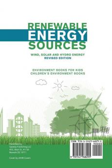 Renewable Energy Sources - Wind Solar and Hydro Energy Revised Edition: Environment Books for Kids Children's Environment Books