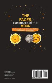 The Faces Err Phases of the Moon - Astronomy Book for Kids Revised Edition Children's Astronomy Books