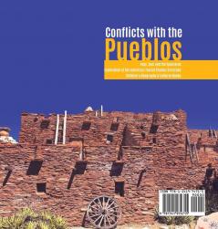 Conflicts with the Pueblos Hopi Zuni and the Spaniards Exploration of the Americas Social Studies 3rd Grade Children's Geography & Cultures Books