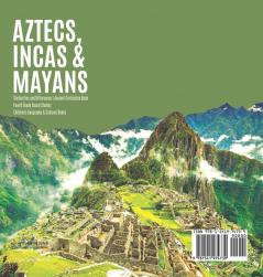 Aztecs Incas & Mayans Similarities and Differences Ancient Civilization Book Fourth Grade Social Studies Children's Geography & Cultures Books