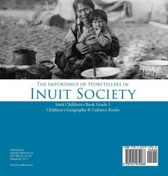 The Importance of Storytellers in Inuit Society Inuit Children's Book Grade 3 Children's Geography & Cultures Books