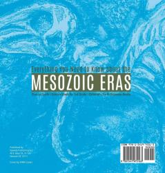 Everything You Need to Know about the Mesozoic Eras | Eras on Earth | Science Book for 3rd Grade | Children's Earth Sciences Books