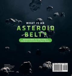 What is an Asteroid Belt? Universe Book for Kids Grade 4 Children's Astronomy & Space Books