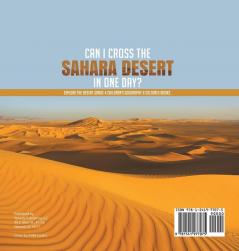 Can I Cross the Sahara Desert in One Day? Explore the Desert Grade 4 Children's Geography & Cultures Books