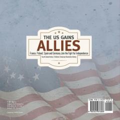 The US Gains Allies France Poland Spain and Germany Join the Fight for Independence Fourth Grade History Children's American Revolution History