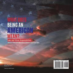 What Does Being an American Mean? Laws and Citizen Responsibilities American Constitution Book Grade 4 Children's Government Books