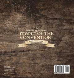 The Founding Fathers: People of the Convention American Revolution Biographies Grade 4 Children's Historical Biographies