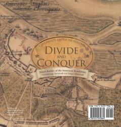 Divide and Conquer Major Battles of the American Revolution: Ticonderoga Savannah and King's Mountain Fourth Grade History Children's American History