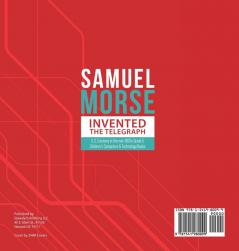 Samuel Morse Invented the Telegraph U.S. Economy in the mid-1800s Grade 5 Children's Computers & Technology Books