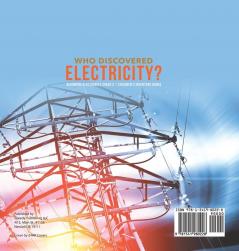 Who Discovered Electricity? Beginning Electronics Grade 5 Children's Inventors Books