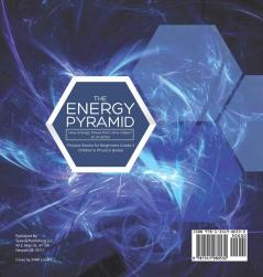 The Energy Pyramid: How Energy Flows from One Object to Another Physics Books for Beginners Grade 4 Children's Physics Books