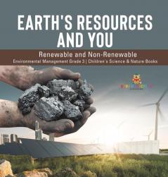 Earth's Resources and You