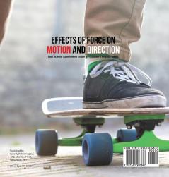 Effects of Force on Motion and Direction: Cool Science Experiments Grade 3 Children's Physics Books