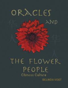 Oracles and the Flower People: Chinese Culture