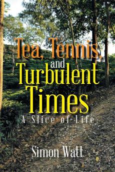 Tea Tennis and Turbulent Times