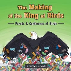 The Making of the King of Birds: Parade & Conference of Birds