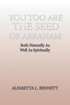 You Too Are The Seed of Abraham