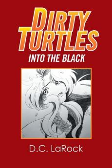 Dirty Turtles: Into the Black