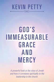 God's Immeasurable Grace and Mercy