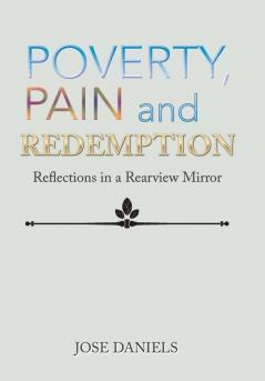 Poverty Pain and Redemption