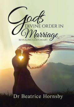 God's Divine Order in Marriage . . .