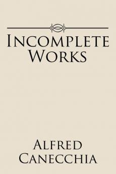 Incomplete Works