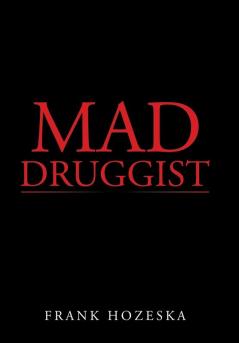 Mad Druggist