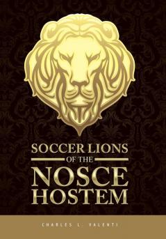 Soccer Lions of the Nosce Hostem