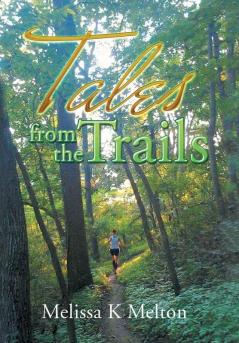 Tales from the Trails