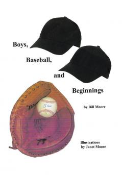 Boys Baseball and Beginnings